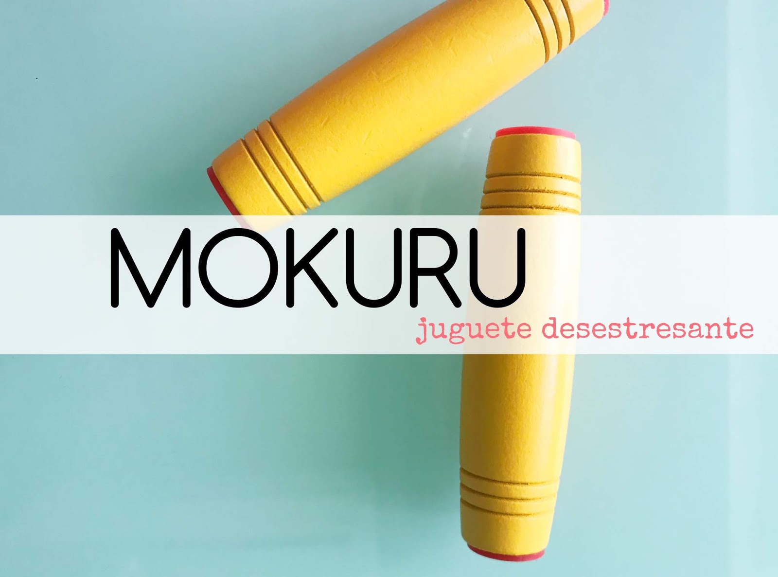 Mokuru, juguete desestresante